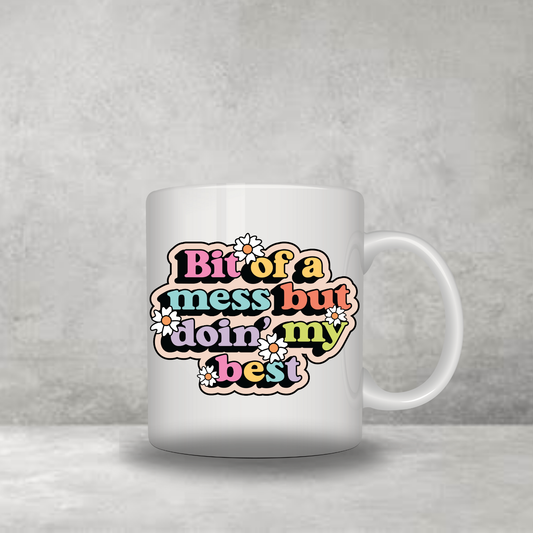 Bit of a Mess Mug