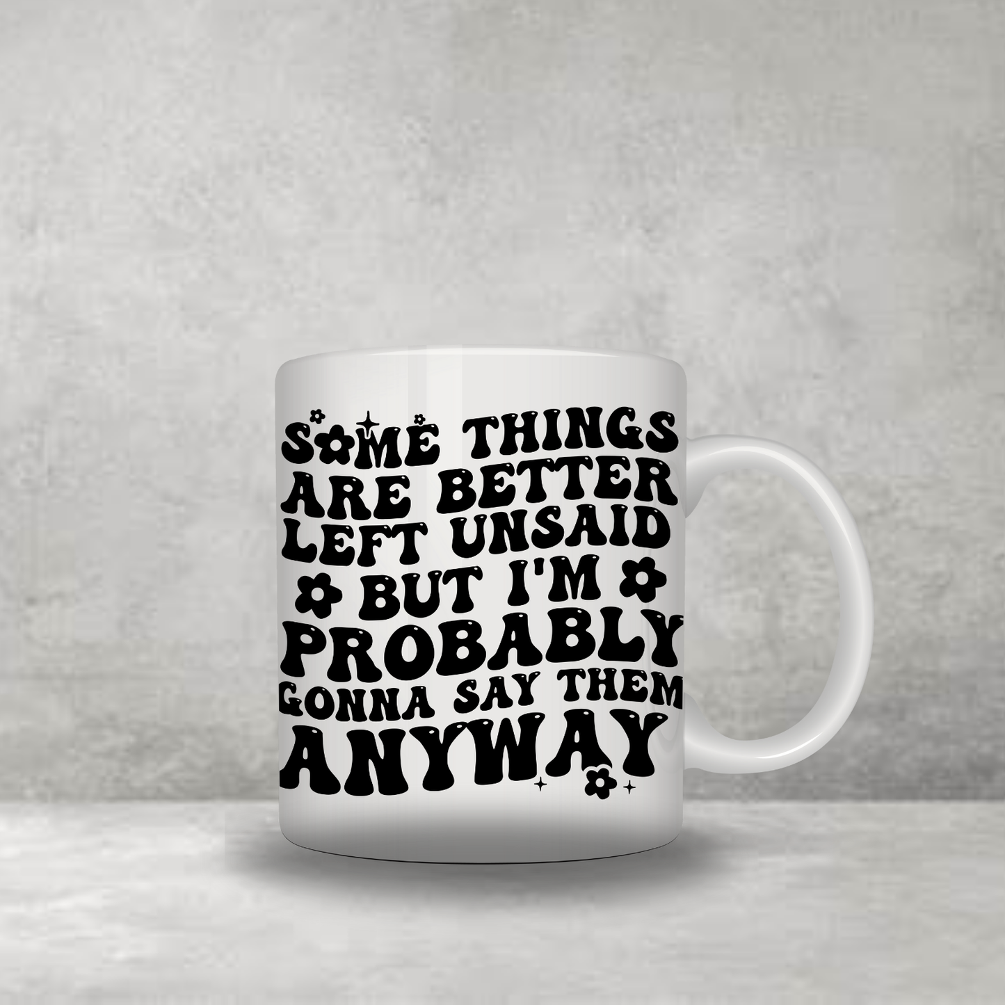 Better Unsaid Mug