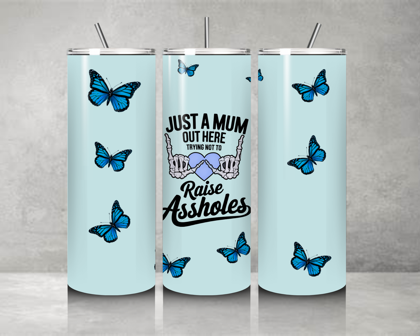 Just a Mum Tumbler