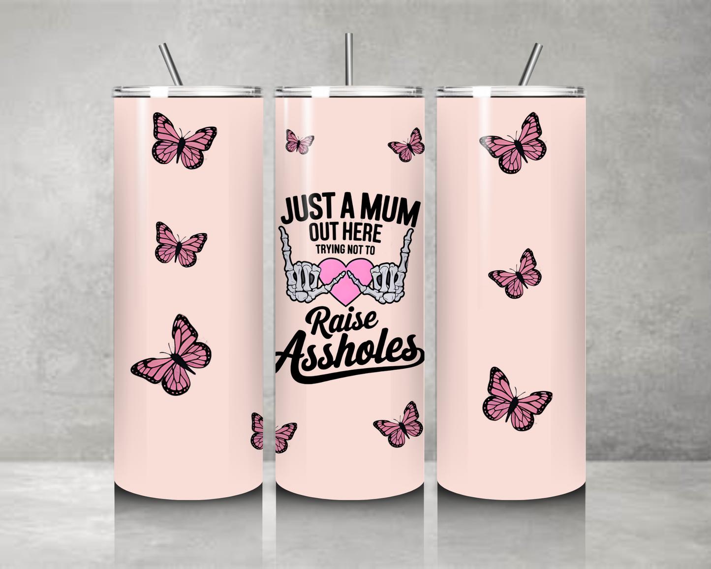 Just a Mum Tumbler